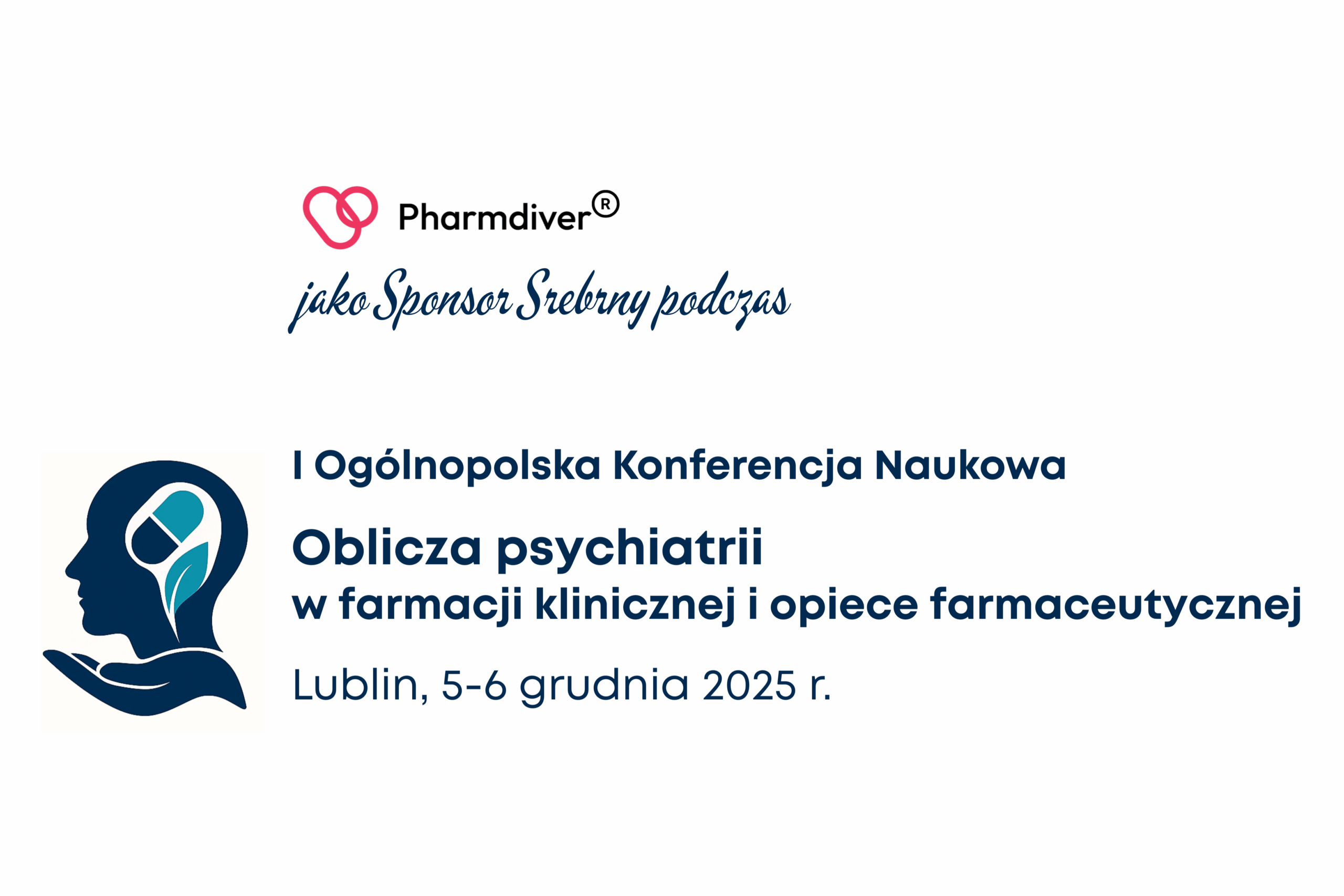 I Ogólnopolska Konferencja Naukowa „Oblicza psychiatrii w farmacji klinicznej i opiece farmaceutycznej”